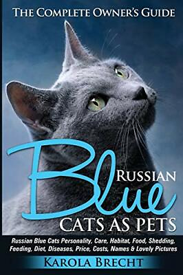 #ad Russian Blue Cats as Pets: Personality care habitat feeding shedding die $7.99