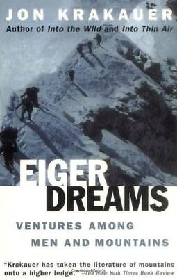 #ad Eiger Dreams: Ventures Among Men and Mountains Paperback GOOD $4.02