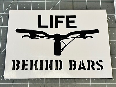 #ad quot;Life Behind Barsquot; Cyclist Vinyl Decal Blk Or Wht Many Sizes Avail. MTB Tour $9.29