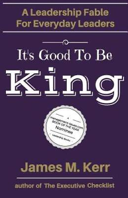 #ad Its Good To Be King: A Leadership Fable for Everyday Leaders Paperback GOOD $7.60