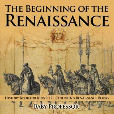 #ad The Beginning Of The Renaissance History Book For Kids 9 12 Children#x27;s ... $16.40