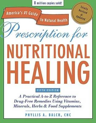 #ad Prescription for Nutritional Healing Fifth Edition: A Practical A to Z R GOOD $10.37