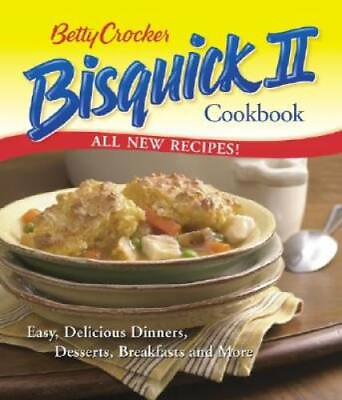 #ad Betty Crocker Bisquick II Cookbook: Easy Delicious Dinners Desserts Br GOOD $4.65