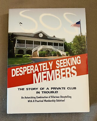 #ad Desperately Seeking Members: The Story of a Private Club in Trouble $12.99