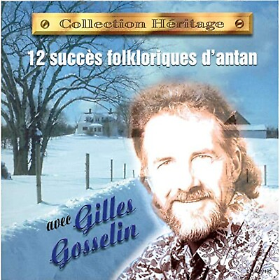 #ad 12 Succes Folkloriques D#x27;Antan Collection Héritage avec Gilles Gosselin C $149.99