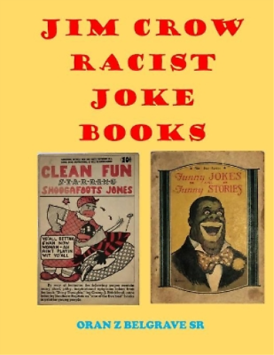 #ad Oran Z Belgrave Jim Crow Racist Joke Books Paperback $15.71