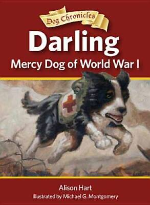 #ad Darling Mercy Dog of World War I Dog Chronicles Hardcover GOOD $3.82