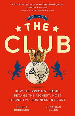 #ad The Club: How the Premier League Became the Richest Most... by Robinson Joshua $7.30