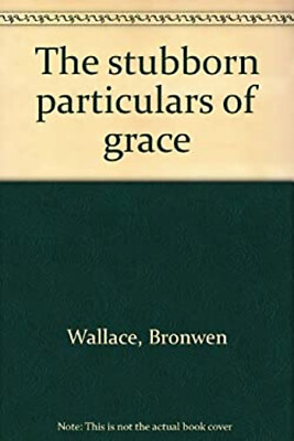 #ad Stubborn Particulars of Grace Bronwen Wallace $10.33