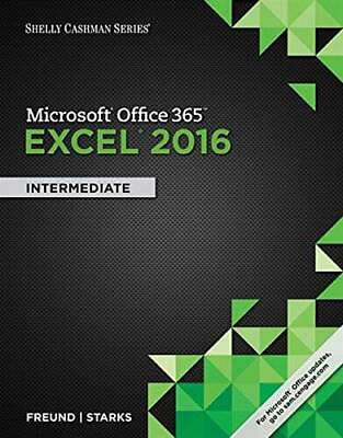 #ad Shelly Cashman Series Microsoft Office 365 Excel 2016: Intermediate GOOD $7.81