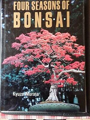 #ad Four Seasons of Bonsai Hardcover By Murata Kyuzo GOOD $16.07