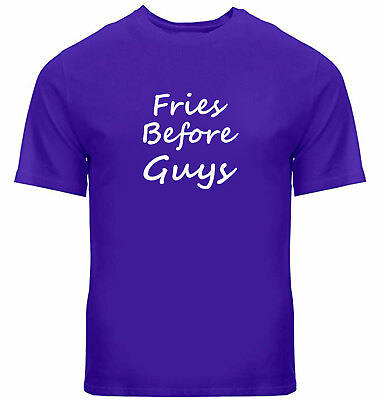 #ad Unisex Tee Shirts Mens Women T Shirt Funny Quote Gift Print Fries Before Guys $14.38