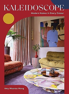 #ad Kaleidoscope: Modern Homes in Every Colour Moorea Wong Amy $55.00