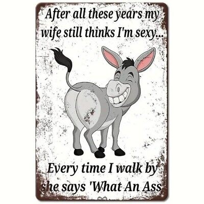 #ad Marital Funny Wall Sign Sarcastic Donkey 8x12 Inch Sign: After All These Years $17.00