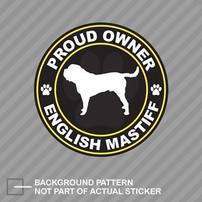 #ad Proud Owner English Mastiff Sticker Decal Vinyl dog canine pet $21.96