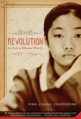 #ad Revolution Is Not a Dinner Party Paperback By Compestine Ying Chang GOOD $4.50