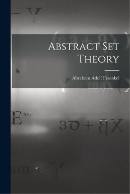 #ad Abraham Adolf 1891 1965 Fraenkel Abstract Set Theory Paperback $35.09