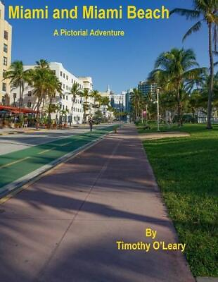 #ad Miami and Miami Beach: A Pictorial Adventure by Timothy Oleary Paperback Book $18.80