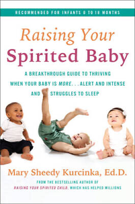 #ad Raising Your Spirited Baby: A Breakthrough Guide to Thriving When Your Ba GOOD $4.39