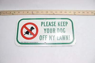 Compliance Signs Please Keep Your Dog Off My Lawn Pets Sign Aluminum 12quot; x 6quot; $7.12
