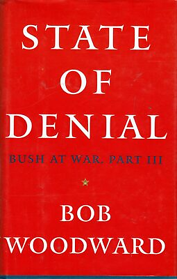 #ad State of Denial: Bush at War Part III by Bob Woodward 2006 1st Ed. Hardcover $2.39