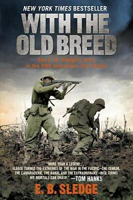 #ad With the Old Breed: At Peleliu and Okinawa Paperback By E. B. Sledge GOOD $5.97