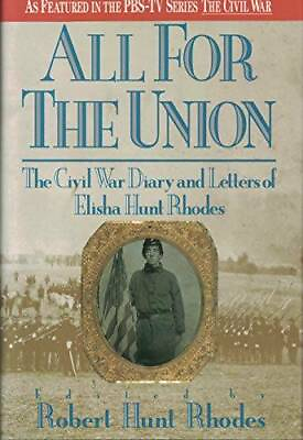 #ad All For The Union: The Civil War Diary and Letters of Elisha Hunt Rhodes GOOD $3.95