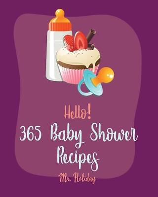 #ad Hello 365 Baby Shower Recipes: Best Baby Shower Cookbook Ever For Beginners Gr $21.85