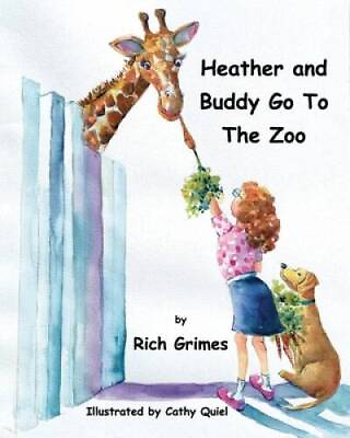 #ad Heather and Buddy Go To The Zoo Paperback By Grimes Rich VERY GOOD $16.36