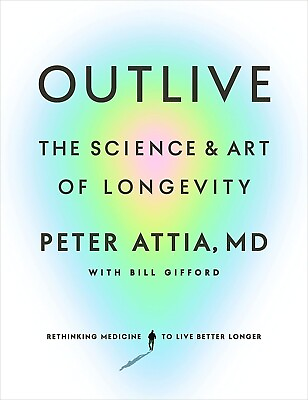 #ad Outlive : The Science and Art of Longevity by Peter Attia Paperback $11.90