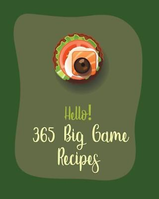 #ad Hello 365 Big Game Recipes: Best Big Game Cookbook Ever For Beginners Book 1 $21.85