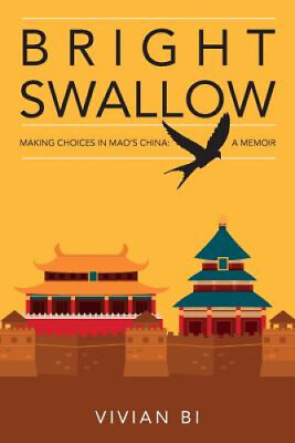 #ad Bright Swallow: Making Choices in Mao#x27;s China: A Memoir by Vivian AU $31.79