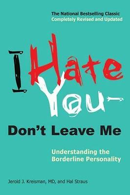 #ad I Hate You Don#x27;t Leave Me: Understanding the Borderline Personality GOOD $7.46