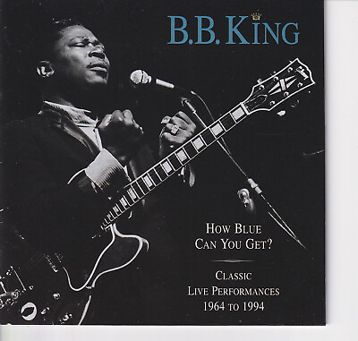 #ad B.B. KING How Blue Can You Get? Classic Live Performances 1964 1994 2 CD 1996 C $12.59