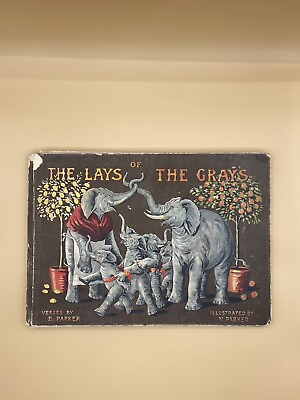 #ad THE LAYS OF THE GRAYS Antique Children#x27;s Picture Book by B. Parker C $245.00
