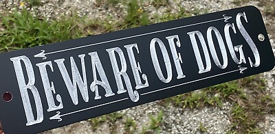 Engraved Beware Of Dogs Diamond Etched Aluminum Metal 12x3 Dog Warning Sign $17.95