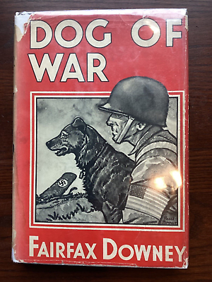 #ad DOG OF WAR. Fairfax Downey Paul Brown HC DJ 1st $65.00