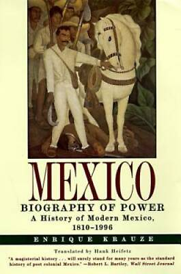 #ad Mexico: Biography of Power Paperback By Krauze Enrique GOOD $5.27
