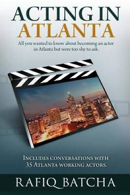 #ad Acting in Atlanta: A step by step guide to becoming an acto VERY GOOD $5.14