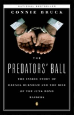 #ad The Predators#x27; Ball: The Inside Story of Drexel Burnham and the Rise of the... $4.58
