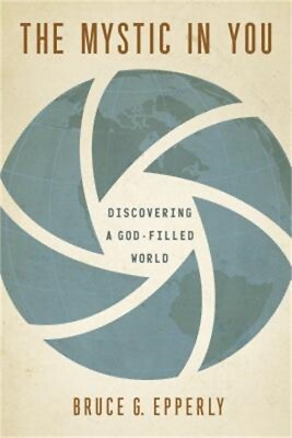 #ad The Mystic in You: Discovering a God Filled World Paperback or Softback $14.24