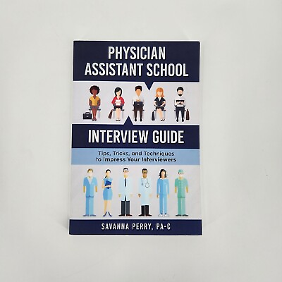 #ad Physician Assistant School Interview Guide Tips Tricks and Tec $21.37