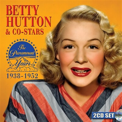 #ad BETTY HUTTON amp; CO STARS THE PARAMOUNT YEARS 1938 1952 New Audio 2 CD 48 Tracks $16.87