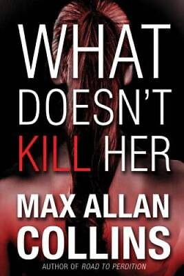 #ad What Doesn#x27;t Kill Her Paperback By Collins Max Allan GOOD $4.29