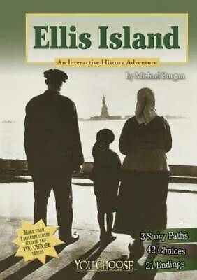 #ad Ellis Island: An Interactive History Adventure You Choose: History GOOD $3.97