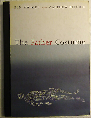 #ad ***The Father Costume HC by Ben Marcus And Matthew Ritchie*** ISBN: 1891273035 $33.75