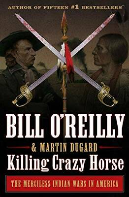 #ad #ad Killing Crazy Horse: The Merciless Indian Wars in America Bill O#x27;Reilly#x27; GOOD $4.74