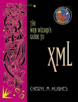 #ad The Web Wizard#x27;s Guide to XML Addison Wesley Web Wizard Series GOOD $8.19