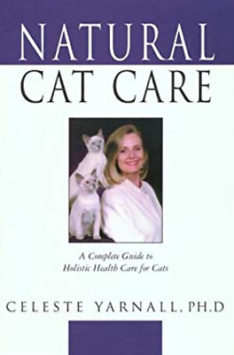 #ad Natural Cat Care : A Complete Guide to Holistic Health Care for C $6.88