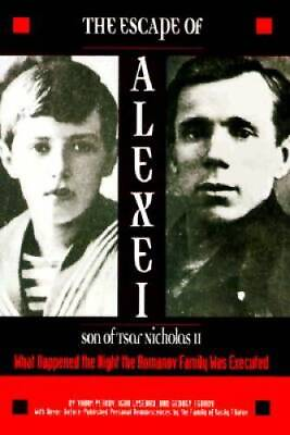 #ad The Escape of Alexei Son of Tsar Nicholas II: What Happened the Night th GOOD $4.48
